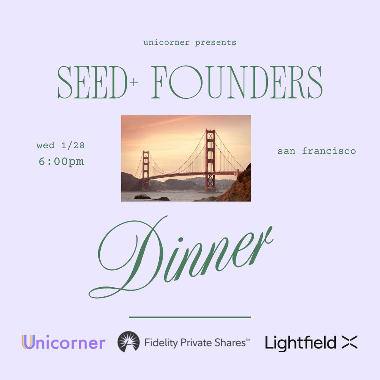 Unicorner Presents: SF Seed+ Founders Dinner